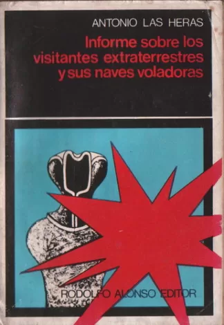 Informe sobre los visitantes extraterrestres y sus naves voladoras