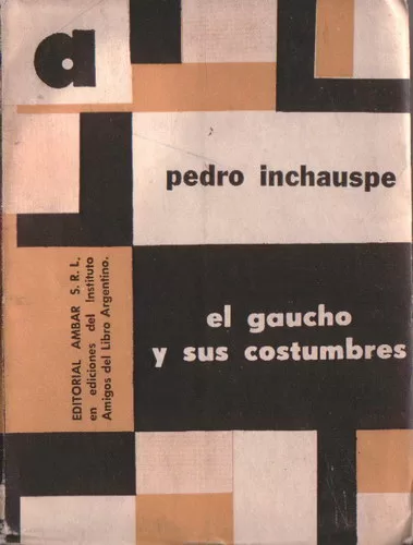 El gaucho y sus costumbres
