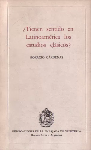 ¿Tienen sentidos en Latinoamérica los estudios clásicos?