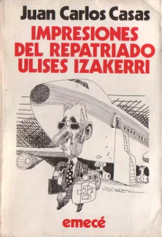 Impresiones del repatriado Ulises Izakerri