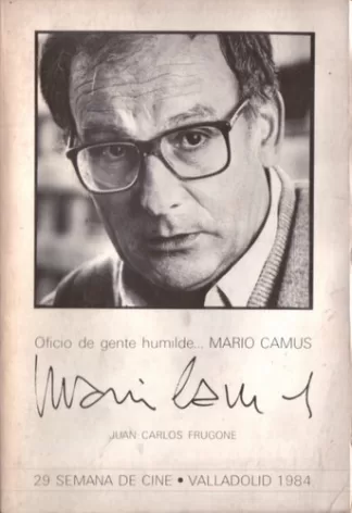 Oficio de gente humilde... Mario Camus