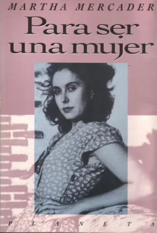 Para ser una mujer