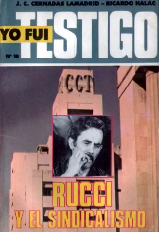 Yo fui testigo: Rucci y el sindicalismo