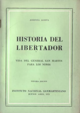 Historia del Libertador: Vida del General San Martín para los niños