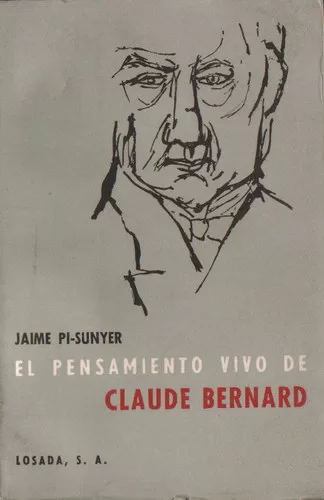 El pensamiento vivo de Claude Bernard