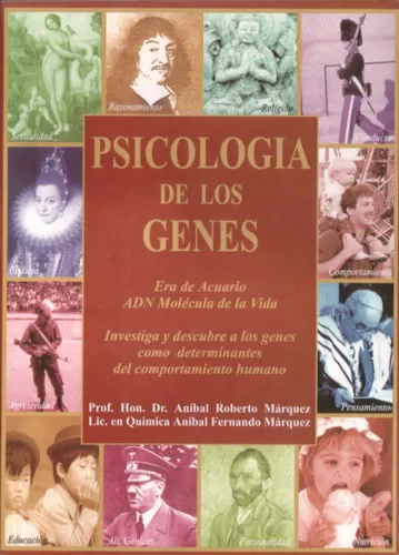 Psicología de los genes: Investiga y descubre a los genes como determinantes del comportamiento humano