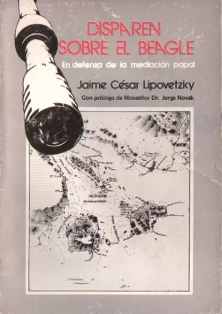 Disparen sobre el Beagle: En defensa de la mediación papal