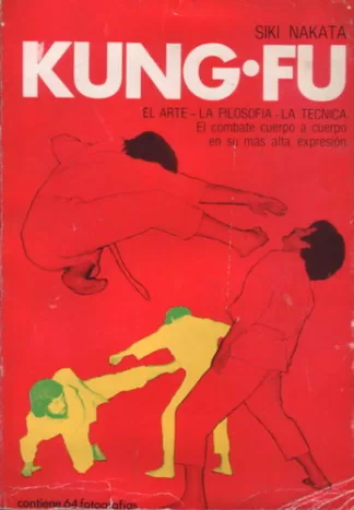 Kung-Fu: el combate cuerpo a cuerpo en su más alta expresión