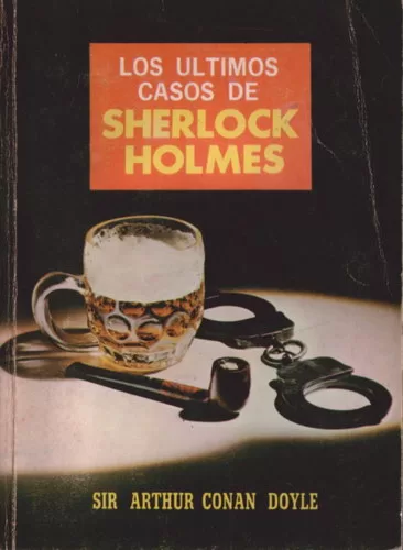 Los últimos casos de Sherlock Holmes