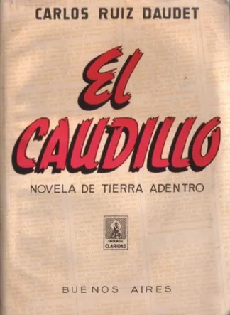El caudillo: Novela de tierra adentro