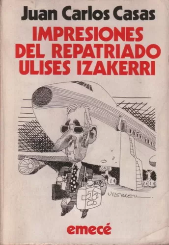 Impresiones del repatriado Ulises Izakerri