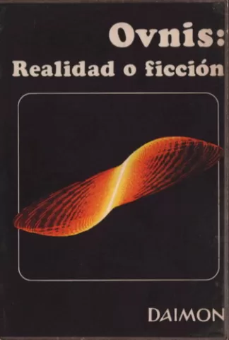 Ovnis: realidad o ficción