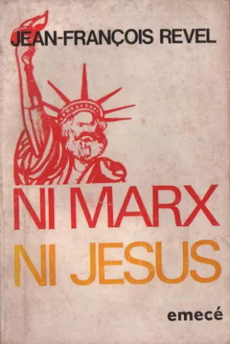 Ni Marx ni Jesús: De la segunda revolución americana a la segunda revolución mundial