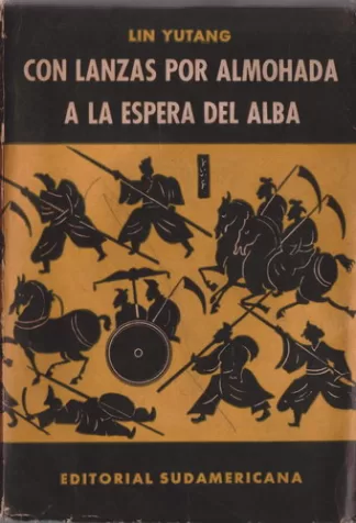 Con lanzas por almohada a la espera del alba