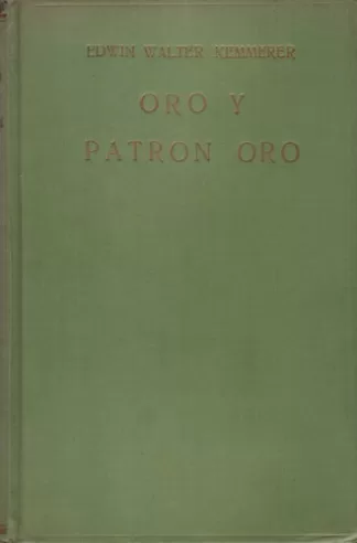 Oro y patrón oro: Historia de la moneda oro. Su pasado