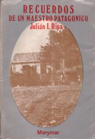Recuerdos de un maestro patagónico
