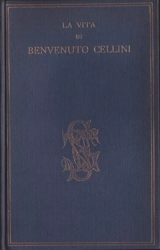 La vita di Benvenuto Cellini