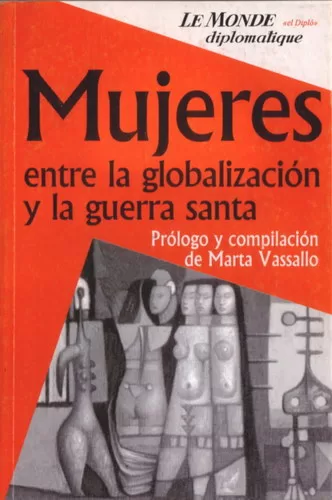 Mujeres entre la globalización y la guerra santa