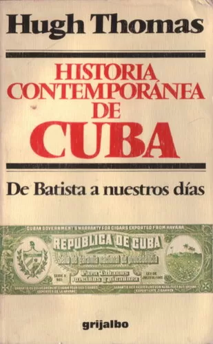 Historia contemporánea de Cuba: De Batista a nuestros días