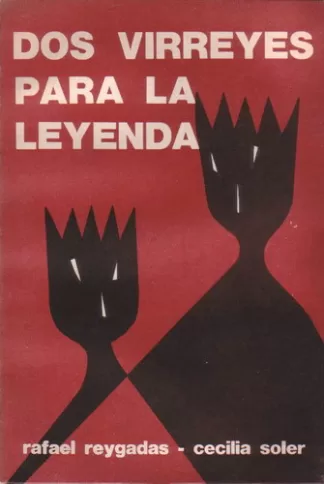 Dos virreyes para la leyenda