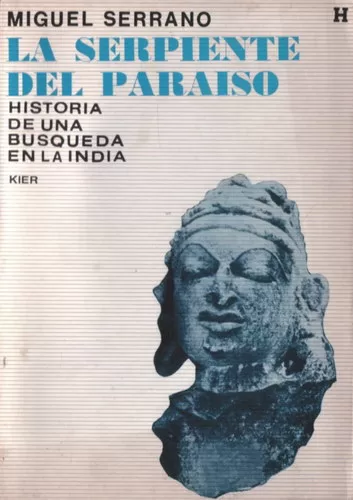 La serpiente del paraíso: Historia de una búsqueda en la India