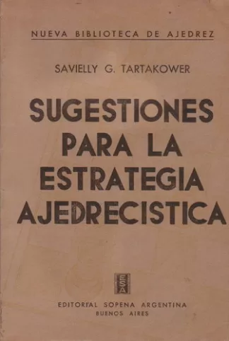 Sugestiones para la estrategia ajedrecista