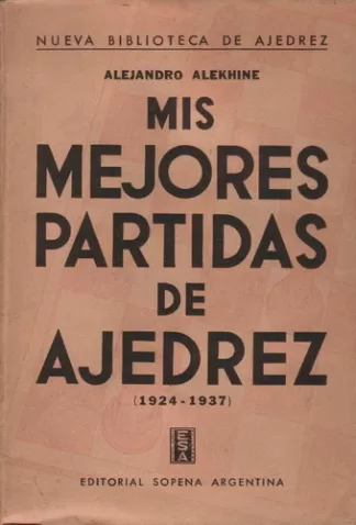 Mis mejores partidas de ajedrez (1924-1937)