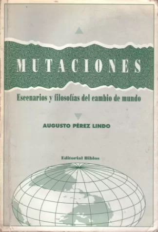 Mutaciones: Escenarios y filosofías del cambio de mundo