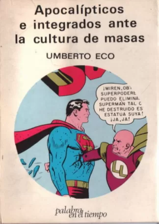 Apocalípticos e integrados ante la cultura de masas
