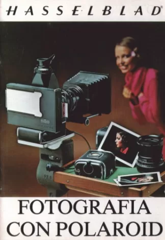 Hasselblad: Fotografía con Polaroid