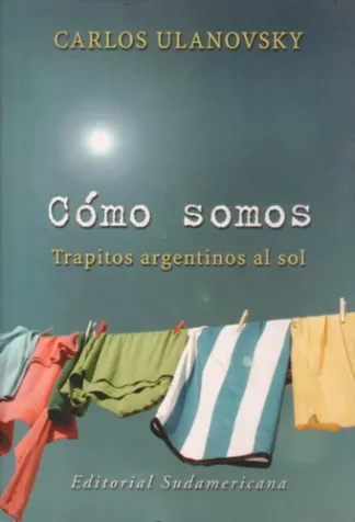 Cómo somos: Trapitos argentinos al sol