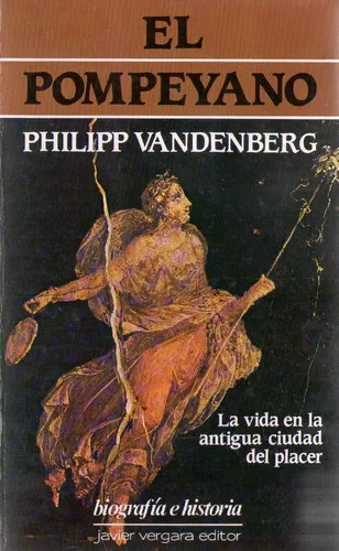 El pompeyano: La vida en la antigua ciudad del placer