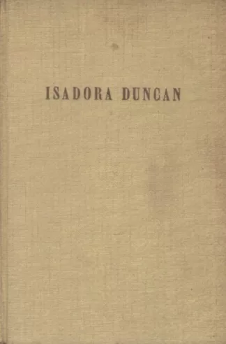 Pasión y tragedia de Isadora Duncan