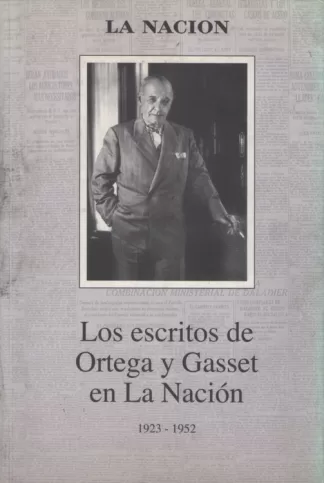 Los escritos de Ortega y Gasset en La Nación
